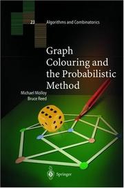 Cover of: Graph Colouring and the Probabilistic Method by Michael Molloy, Bruce Reed, B. Reed