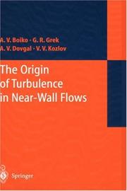 Cover of: Origin of Turbulence in Near Wall Flows by A.V. Boiko, G.R. Grek, A.V. Dovgal, V.V. Kozlov