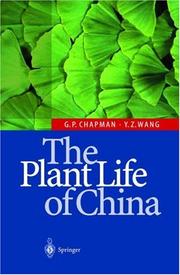 Cover of: The Plant Life of China by Geoffrey P. Chapman, Yin-Zheng Wang