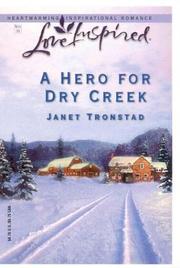 Cover of: A hero for Dry Creek by Janet Tronstad