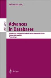 Cover of: Advances in Databases: 18th British National Conference on Databases, BNCOD 18 Chilton, UK, July 9-11, 2001. Proceedings (Lecture Notes in Computer Science)