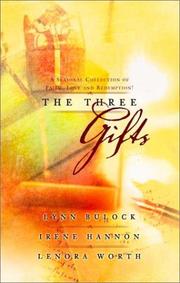 Cover of: The Three Gifts: I'll Be Home for Christmas/Gifts of Grace/One Special Christmas (Love Inspired Anthology)