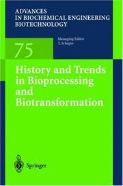 Cover of: History and Trends in Bioprocessing and Biotransformation (Advances in Biochemical Engineering / Biotechnology)
