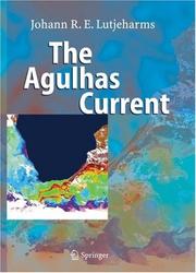 Cover of: The Agulhas Current by J.R.E. Lutjeharms