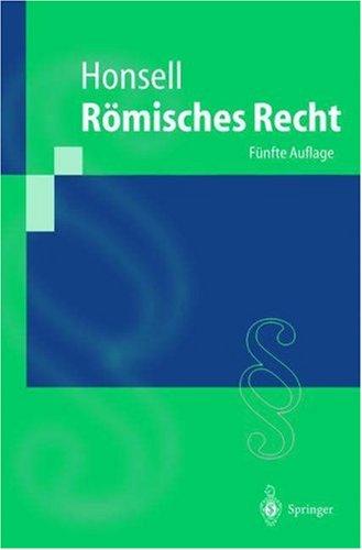 Römisches Recht (Springer-Lehrbuch) by Heinrich Honsell