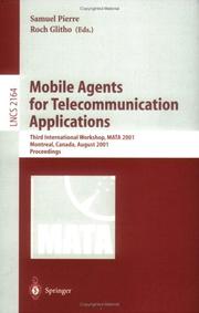 Cover of: Mobile Agents for Telecommunication Applications: Third International Workshop, MATA 2001, Montreal, Canada, August 14-16, 2001. Proceedings (Lecture Notes in Computer Science)