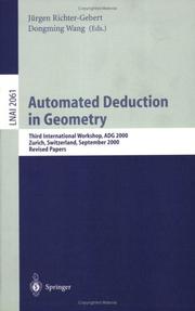 Cover of: Automated Deduction in Geometry: Third International Workshop, ADG 2000, Zurich, Switzerland, September 25-27, 2000, Revised Papers (Lecture Notes in Computer ... / Lecture Notes in Artificial Intelligence)