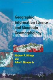 Cover of: Geographic Information Science and Mountain Geomorphology (Springer Praxis Books / Geophysical Sciences) by Michael Bishop, John F. Shroder