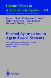 Cover of: Formal Approaches to Agent-Based Systems: First International Workshop, FAABS 2000 Greenbelt, MD, USA, April 5-7, 2000 Revised Papers (Lecture Notes in Computer Science)