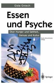 Cover of: Essen und Psyche: Über Hunger und Sattheit, Genuss und Kultur