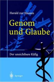 Cover of: Genom und Glaube by Harald zur Hausen
