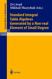 Cover of: Standard Integral Table Algebras Generated by a Non-real Element of Small Degree (Lecture Notes in Mathematics) by 