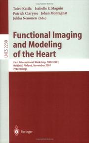 Cover of: Functional Imaging and Modeling of the Heart: First International Workshop, FIMH 2001, Helsinki, Finland, November 15-16, 2001, Proceedings (Lecture Notes in Computer Science)