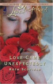 Cover of: Love came unexpectedly by Ruth Scofield