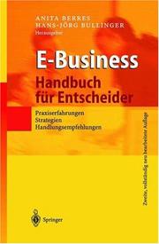 Cover of: E-Business - Handbuch für Entscheider: Praxiserfahrungen, Strategien, Handlungsempfehlungen