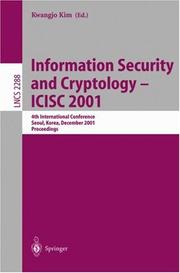 Cover of: Information Security and Cryptology--Icisc 2001: 4th International Conference, Seoul, Korea, December 6-7, 2001  by Korea) Icisc 200 (2001 Seoul