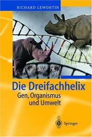 Cover of: Die Dreifachhelix: Gen, Organismus und Umwelt