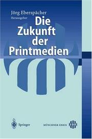Cover of: Die Zukunft der Printmedien