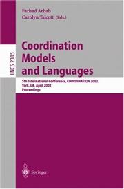 Cover of: Coordination Models and Languages: 5th International Conference, COORDINATION 2002, YORK, UK, April 8-11, 2002 Proceedings (Lecture Notes in Computer Science)