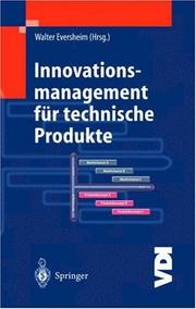 Cover of: Innovationsmanagement für technische Produkte: Systematische und integrierte Produktentwicklung und Produktionsplanung (VDI-Buch)