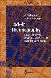 Cover of: Lock-in Thermography: Basics and Use for Functional Diagnostics of Electronic Components (Springer Series in Advanced Microelectronics)