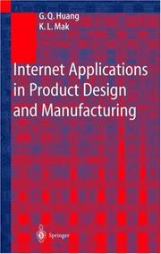 Cover of: Internet Applications in Product Design and Manufacturing by G. Q. Huang, K. L. Mak, George Huang