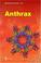 Cover of: Anthrax. Current Topics in Microbiology and Immunology, No. 271