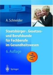 Cover of: Staatsbürger-, Gesetzes- und Berufskunde für Fachberufe im Gesundheitswesen: für Fachberufe im Gesundheitswesen