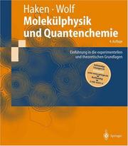 Cover of: Molekülphysik und Quantenchemie: Einführung in die experimentellen und theoretischen Grundlagen (Springer-Lehrbuch)