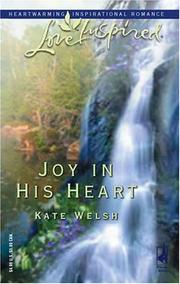 Cover of: Joy in his heart by Kate Welsh