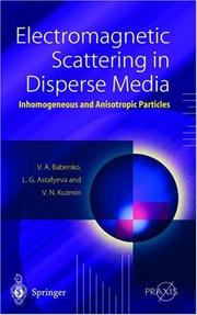 Electromagnetic scattering in dispersed media by V.A. Babenko, L.G. Astafyeva, V.N. Kuzmin