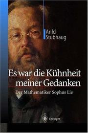 Cover of: Es war die Kühnheit meiner Gedanken: Der Mathematiker Sophus Lie