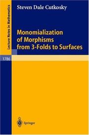 Cover of: Monomialization of Morphisms from 3 Folds to Surfaces by Steven D. Cutkosky
