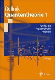 Cover of: Quantentheorie 1: Grundlagen - Wellenmechanik - Axiomatik (Springer-Lehrbuch)