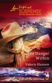 Cover of: The Danger Within: Faith at the Crossroads #2 (Steeple Hill Love Inspired Suspense)