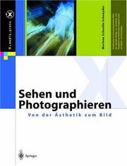 Cover of: Sehen und Photographieren: Von der Ästhetik zum Bild (X.media.press)