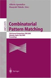 Cover of: Combinatorial Pattern Matching: 13th Annual Symposium, CPM 2002 Fukuoka, Japan, July 3-5, 2002 Proceedings (Lecture Notes in Computer Science)