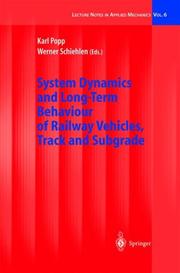 Cover of: System Dynamics and Long-Term Behaviour of Railway Vehicles, Track and Subgrade (Lecture Notes in Applied and Computational Mechanics)