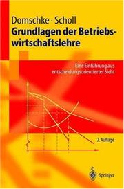 Cover of: Grundlagen der Betriebswirtschaftslehre by Wolfgang Domschke, Armin Scholl