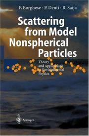 Cover of: Scattering from Model Nonspherical Particles: Theory and Applications to Environmental Physics (Physics of Earth and Space Environments)