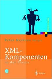 Cover of: XML-Komponenten in der Praxis (Xpert.press) by Peter Mertens