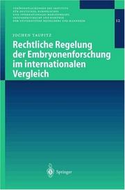 Cover of: Rechtliche Regelung der Embryonenforschung im internationalen Vergleich (Veröffentlichungen des Instituts für Deutsches, Europäisches und Internationales ... der Universitäten Heidelberg und Mannheim)