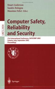 Cover of: Computer Safety, Reliability and Security: 21st International Conference, SAFECOMP 2002, Catania, Italy, September 10-13, 2002. Proceedings (Lecture Notes in Computer Science)