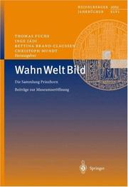Cover of: Wahn Welt Bild: Die Sammlung Prinzhorn - Beiträge zur Museumseröffnung (Heidelberger Jahrbücher)