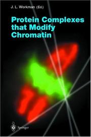 Cover of: Protein Complexes that Modify Chromatin. Current Topics in Microbiology and Immunology, No. 274