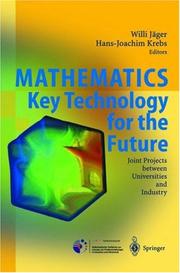 Cover of: Mathematics, key technology for the future: joint projects between universities and industry