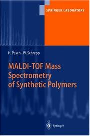 Cover of: MALDI-TOF Mass Spectrometry of Synthetic Polymers (Springer Laboratory) by Harald Pasch, Wolfgang Schrepp