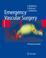 Cover of: Emergency Vascular Surgery