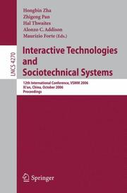 Cover of: Interactive Technologies and Sociotechnical Systems: 12th International Conference, VSMM 2006, Xi'an, China, October 18-20, 2006, Proceedings (Lecture Notes in Computer Science)