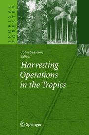 Cover of: Harvesting Operations in the Tropics (Tropical Forestry)